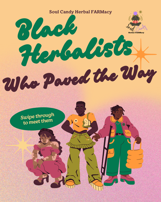 Black Herbalists Who Paved the Way